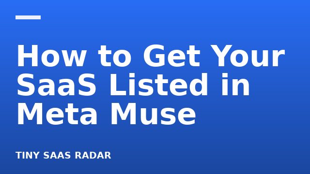 How to Get Your SaaS Listed in Meta Muse